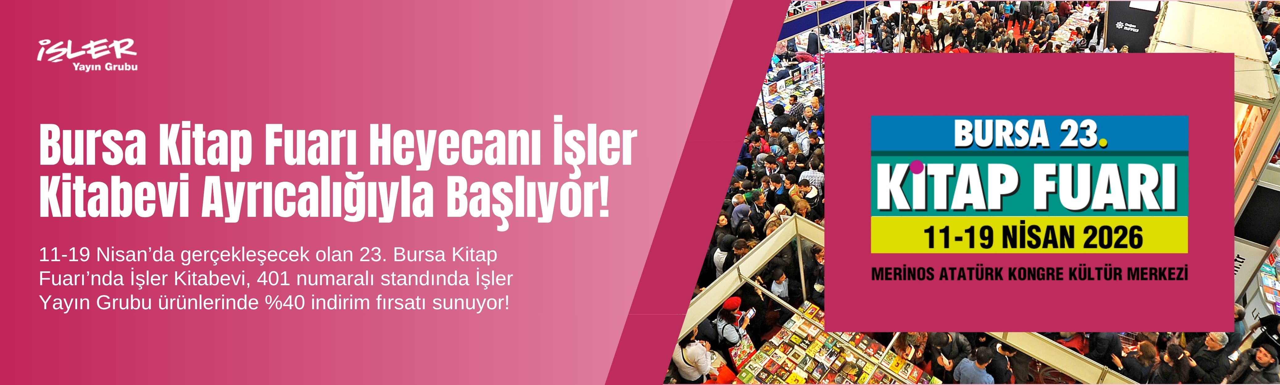 Bursa Kitap Fuarı Heyecanı İşler Kitabevi Ayrıcalığıyla Başlıyor  