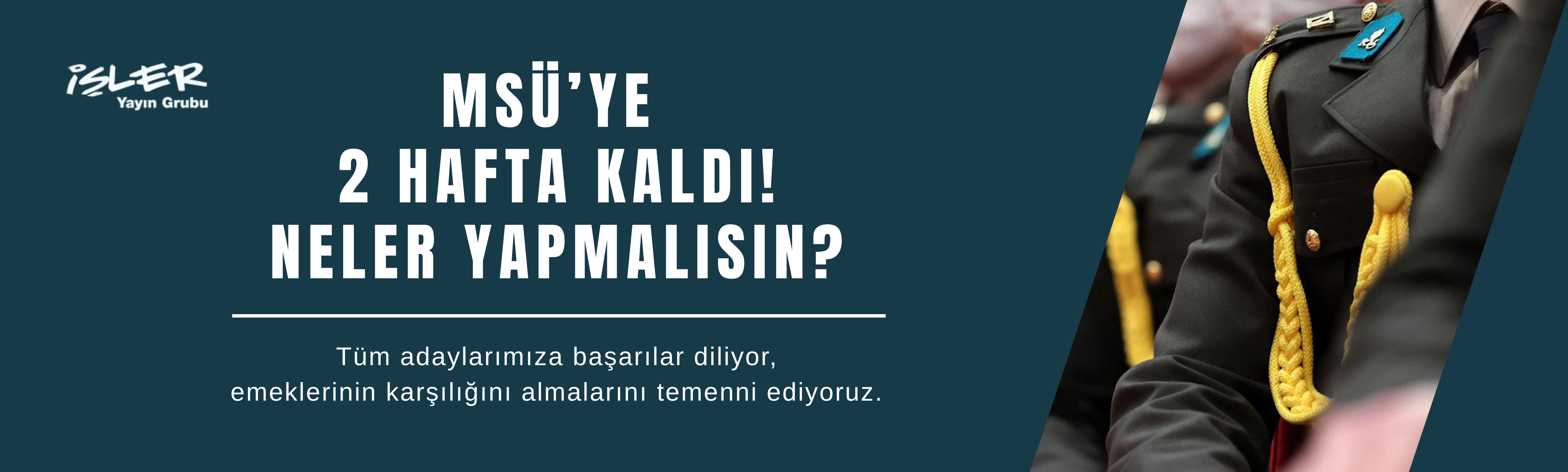 MSÜ’YE 2 Hafta Kaldı!